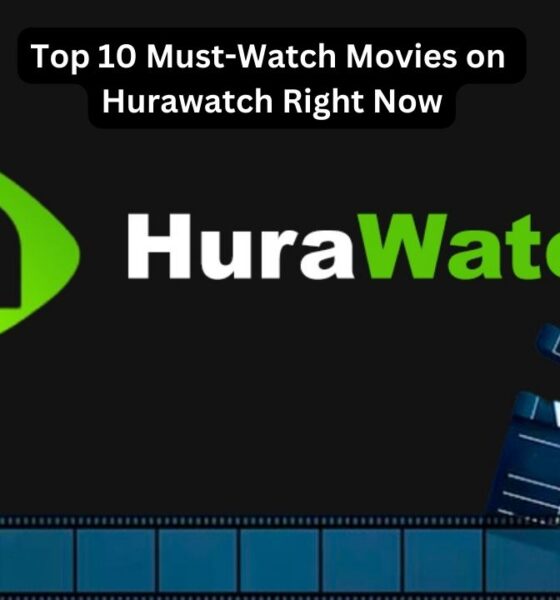 Top 10 Must-Watch Movies on Hurawatch Right Now